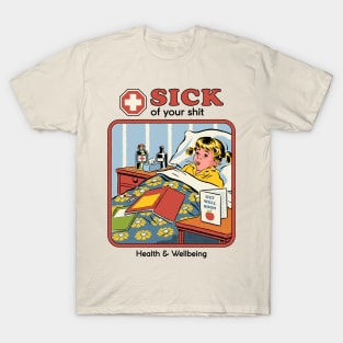 Sick of your Sh*t T-Shirt